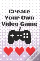 Create Your Own Video Game