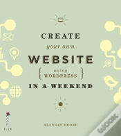 Capa do artigo Create Your Own Website (Using Wordpress) In A Weekend