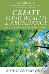 Create Your Wealth & Abundance