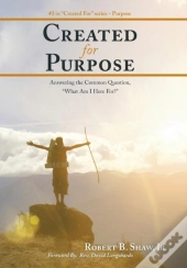 Created For Purpose: Answering The Commo