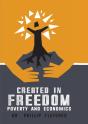 Created In Freedom: Poverty And Economic - Preview