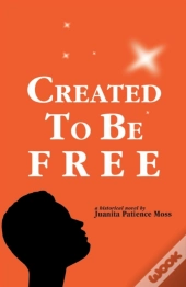 Created To Be Free