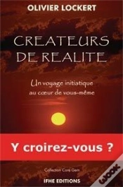 Capa do artigo Créateurs De Réalité ; Un Voyage Initiatique Au Coeur De Vous-Même