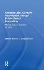 Creating 21st Century Abundance Through Public Policy Innovation - Preview
