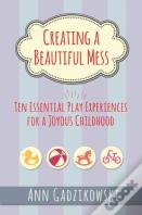 Creating A Beautiful Mess
