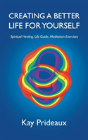 Creating A Better Life For Yourself - Preview