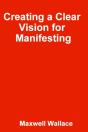 Creating A Clear Vision For Manifesting - Preview