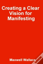 Capa do artigo Creating A Clear Vision For Manifesting