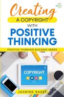 Creating A Copyright With Positive Thinking