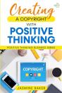 Creating A Copyright With Positive Thinking - Preview