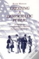 Creating A Democratic Public
