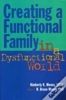 Creating A Functional Family In A Dysfunctional World