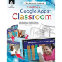 Creating A Google Apps Classroom: The Educator'S Cookbook - Preview