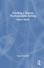 Creating A Human Psychoanalytic Setting - Preview