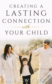 Capa do artigo Creating A Lasting Connection With Your Child