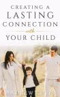 Creating A Lasting Connection With Your Child - Preview