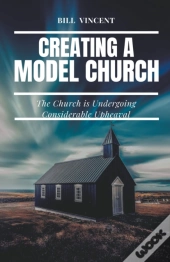 Creating A Model Church