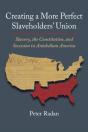 Creating A More Perfect Slaveholders' Union - Preview