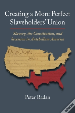 Capa do artigo Creating A More Perfect Slaveholders' Union