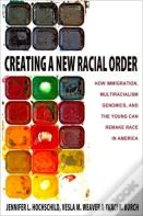 Creating A New Racial Order