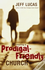 Capa do artigo Creating A Prodigal-Friendly Church