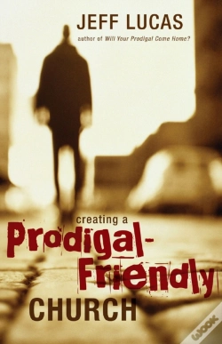 Capa do artigo Creating A Prodigal-Friendly Church