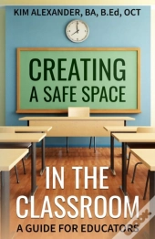 Creating A Safe Space In The Classroom