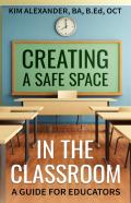 Creating A  Safe Space In The Classroom