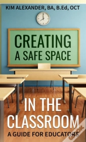 Creating A  Safe Space In The Classroom