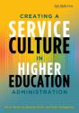 Creating A Service Culture In Higher Education Administration - Preview