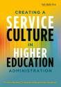 Creating A Service Culture In Higher Education Administration - Preview