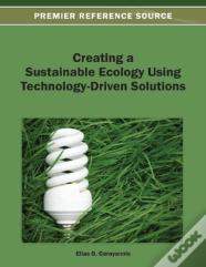 Creating A Sustainable Ecology Using Technology-Driven Solutions