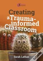 Creating A Trauma-Informed Classroom