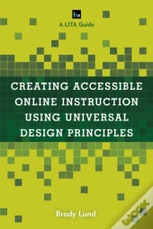 Creating Accessible Online Instruction Using Universal Design Principles