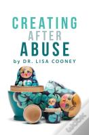 Creating After Abuse