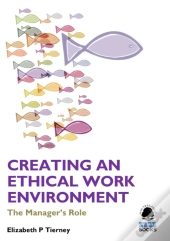 Creating An Ethical Work Environment: The Manager'S Role