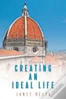 Creating An Ideal Life