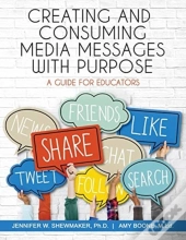 Creating And Consuming Media Messages With Purpose