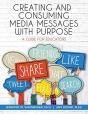 Creating And Consuming Media Messages With Purpose - Preview