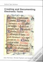 Creating And Documenting Electronic Texts