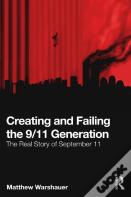 Creating And Failing The 9/11 Generation