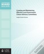 Creating And Maintaining Effective Local Government Citizen Advisory Committees