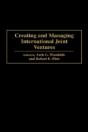 Creating And Managing International Joint Ventures - Preview