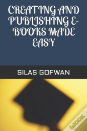 Creating And Publishing E-Books Made Easy