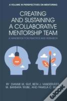 Creating And Sustaining A Collaborative Mentorship Team