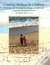 Creating Balance In Children: Activities To Optimize Learning And Behavior