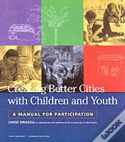 Creating Better Cities With Children And Youth