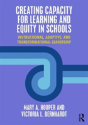 Creating Capacity For Learning And Equity In Schools - Preview