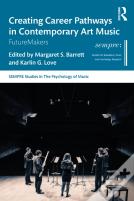 Creating Career Pathways In Contemporary Art Music: Futuremakers