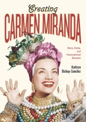 Capa do artigo Creating Carmen Miranda